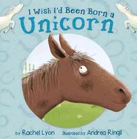 I wish I'd been born a unicorn