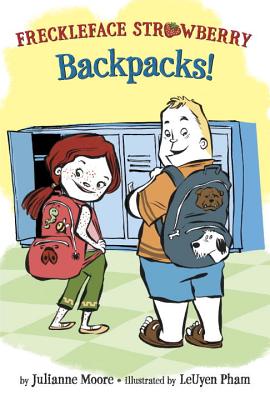 Freckleface Strawberry : Backpacks!. [1]