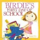 Birdie's Big-girl School Day