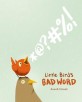 <span>Little</span> Birds Bad Word