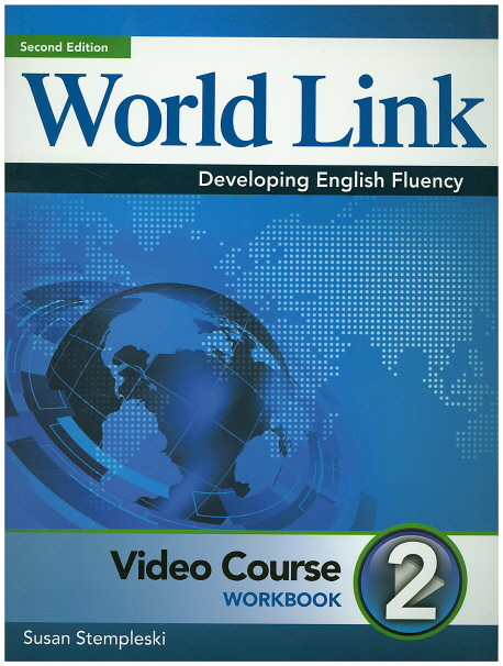 World link : developing English fluency : workbook. 2 / by Susan Stempleski.