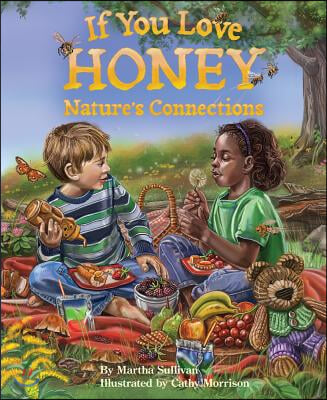If you love honey : natures connections