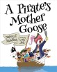 (A) pirates Mother Goose