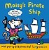 Maisy's Pirate Ship: A Pop-Up-And-Play Book (Hardcover)