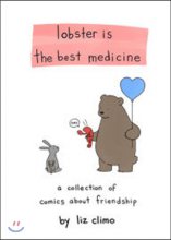 Lobster is the best medicine  : a collection of comics about friendship