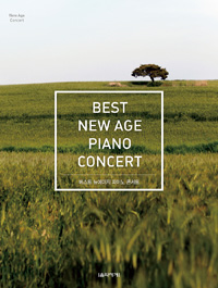 베스트 뉴에이지 피아노 콘서트 = BEST NEW AGE PIANO CONCERT