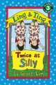 Ling & Ting : Twice as Silly
