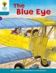 Oxford Reading Tree: Level 9: More Stories A: the Blue Eye (Paperback)