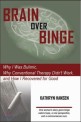 brain over binge
