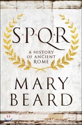 SPQR  : a history of ancient Rome