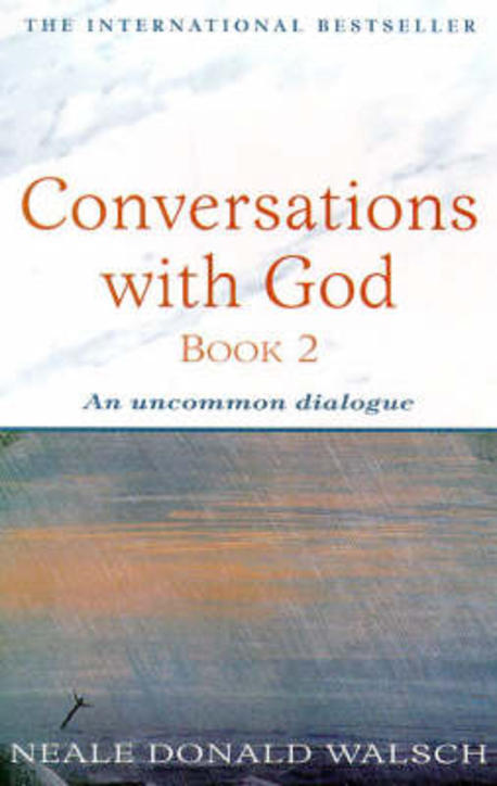 Conversations with God = 신과 나눈 이야기. Book Two