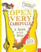 Open Very Carefully: A Book with Bite (Hardcover)