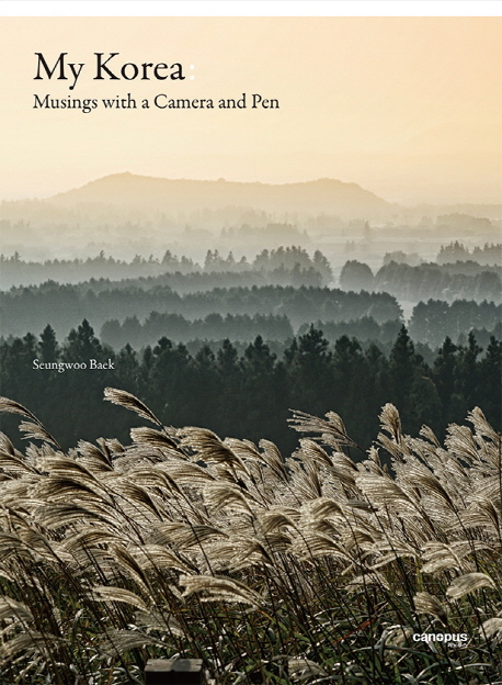 My Korea  : musings with a camera and pen