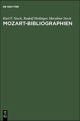 Mozart - Bibliographien : Selbstandige und versteckte Bibliographien und Nachschlagewerke zu Leben und Werk Wolfgang Amadeus Mazarts und Seminar Familie