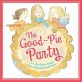 (The) good-pie party