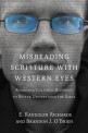 Misreading scripture with western eyes : removing cultural blinders to better understand the Bible