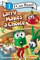Larry Makes a Choice / VeggieTales / I Can Read!