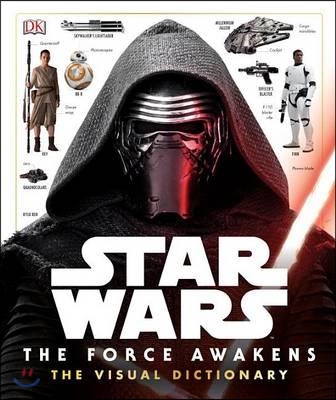 Star wars : The force awakens visual dictionary