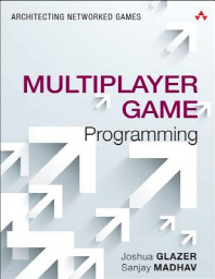 Multiplayer game programming : architecting networked games