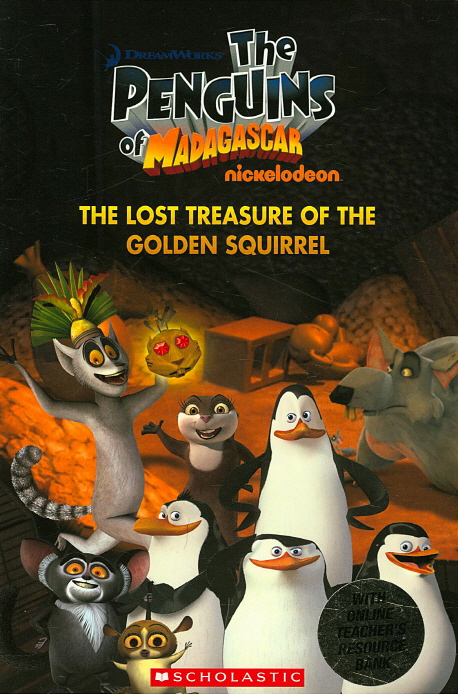 (The) penguins of madagascar : nickelodeon : the lost treasure of the golden squirrel