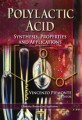 Polylactic Acid : Synthesis, Properties and Applications