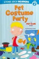 Pet Costume Party: A Pet Club Story (Library Binding) - A Pet Club Story