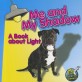 Me and My Shadow: A Book about Light (Paperback) - A Book About Light