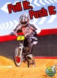 Pull It, Push It (Paperback)