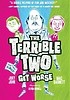 The Terrible Two Get Worse (Hardcover)