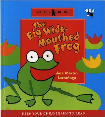 (The)big wide-mouthed frog : (A)traditiona tale