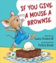 If You Give a Mouse a Brownie (Hardcover)