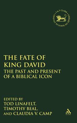 The Fate of King David : The Past and Present of a Biblical Icon