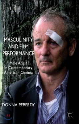 Masculinity and film performance : male angst in contemporary American cinema
