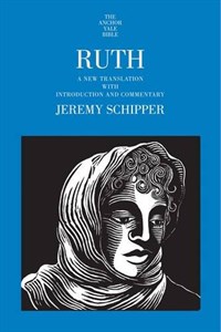 Ruth  : a new translation with introduction and commentary