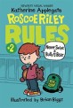 Roscoe riley rules. 2, never swipe a bully's bear