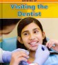 Visiting the Dentist (Library Binding)