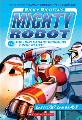 Ricky Ricotta's mighty robot vs. the Unpleasant Penguins from Pluto