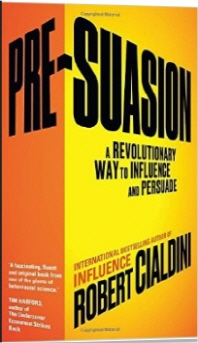 Pre-suasion : A revolutionary way to influence and persuade 표지 이미지