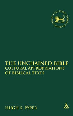 The Unchained Bible : Cultural Appropriations of Biblical Texts