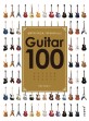 Guitar 100 : 일렉기타 가이드북 기타 레시피 A to Z