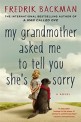 My grandmother asked me to tell you shes sorry : a novel