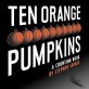 Ten Orange Pumpkins (A Counting Book)