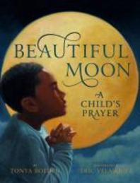 Beautiful moon : a child's prayer