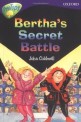 Berthas secret battle