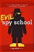 Evil spy school