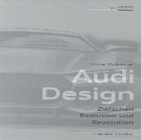 Audi Design between evolution and revolution