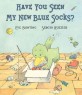 Have You Seen My New Blue Socks? (Hardcover)