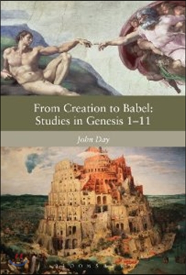 From Creation to Babel : Studies in Genesis 1 - 11