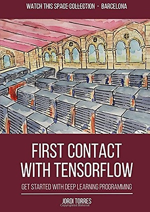 First contact with TensorFlow : get started with deep learning programming