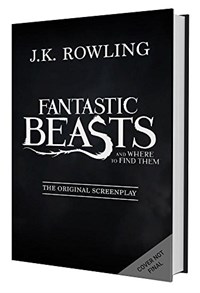 Fantastic beasts and where to find them : The original screenplay